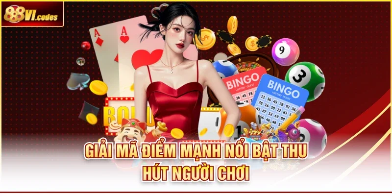 Giải mã điểm nổi bật thu hút người chơi