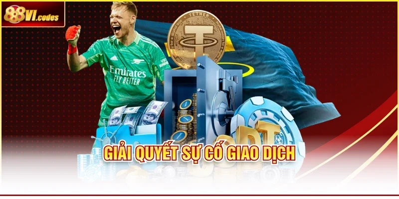 Giải quyết sự cố giao dịch