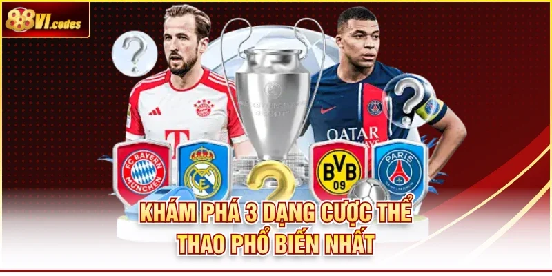 Khám phá 3 dạng cược thể thao phổ biến nhất