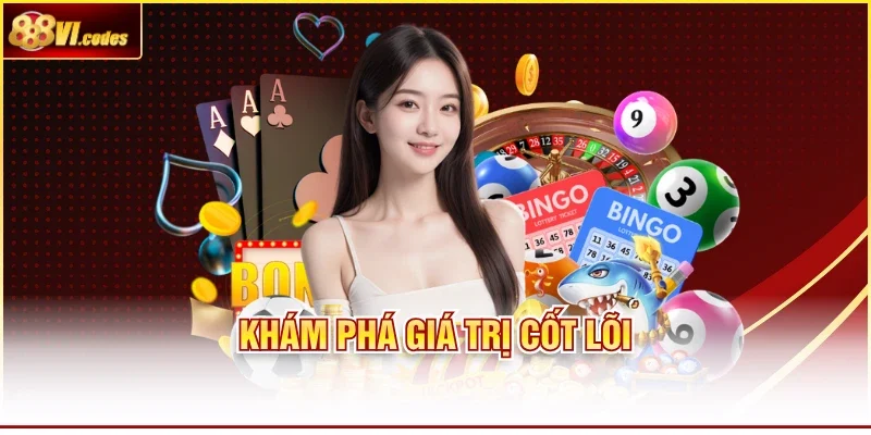 Khám phá cốt lõi giá trị 