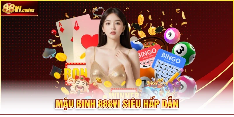 Mậu binh 888VI siêu hấp dẫn